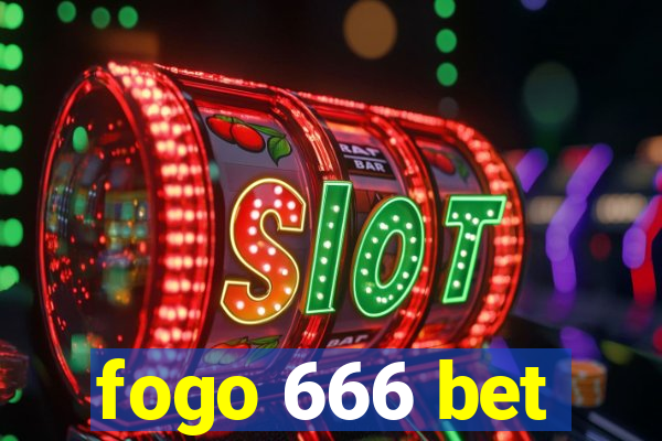 fogo 666 bet